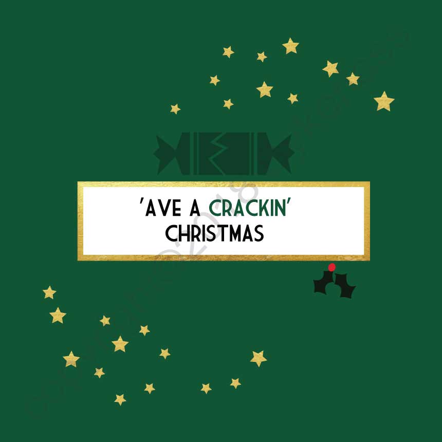'Ave A Crackin Christmas - Christmas Card by Wotmalike