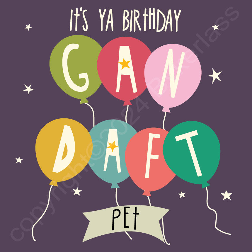 It's Ya Birthday Gan Daft Pet - Geordie Birthday Card by Wotmalike