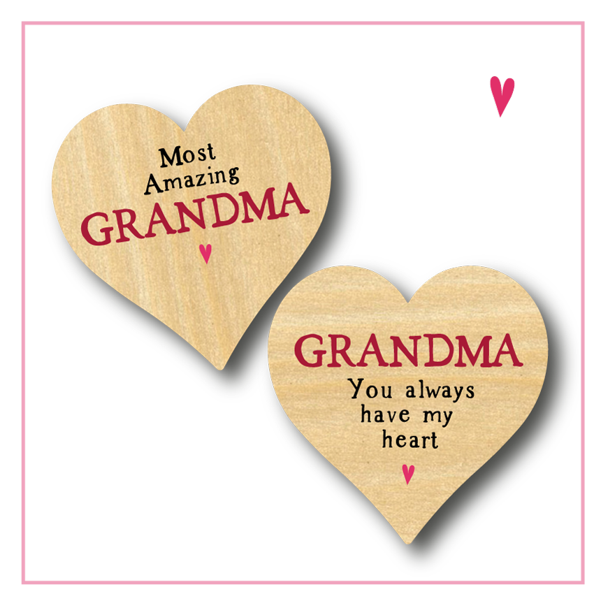 Grandma - You Always Have My Heart - Wooden Heart Keepsake - WH2