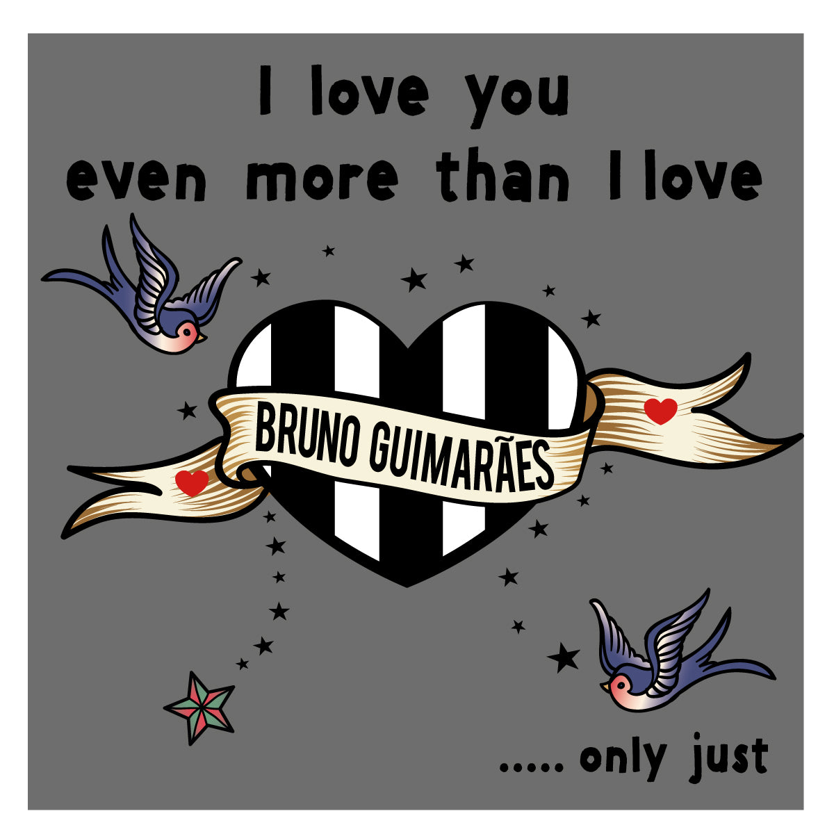I love you even more than I love Bruno Guimarães Geordie Card (MBF16)