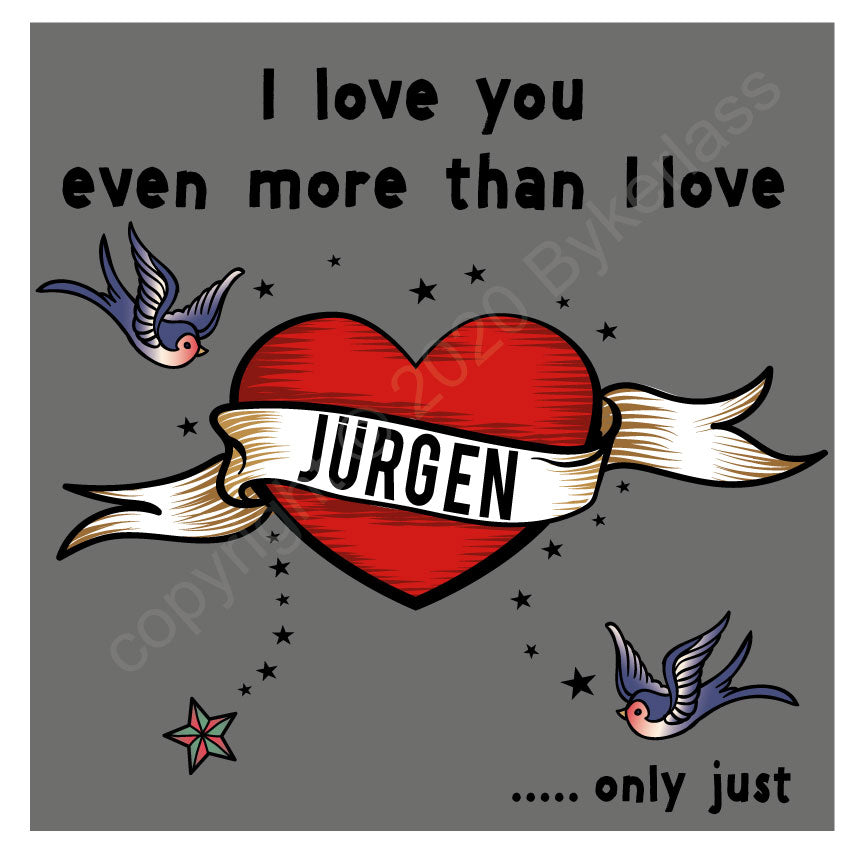 I Love You More Than Jurgen - Scouse Stuff Love Card by Wotmalike