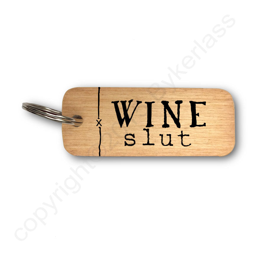 Wine Slut - Rustic Wooden Keyring - RWKR1