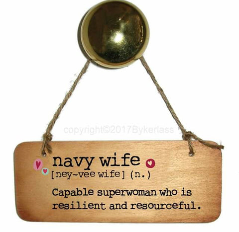 Military Wives - Navy, Army, RAF etc  - Fab Wooden Sign - RWS1