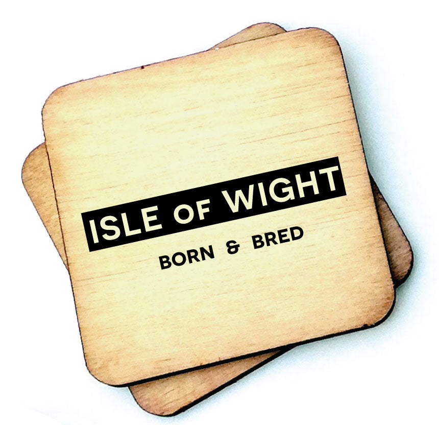 Isle of Wight Born and Bred - Wooden Coaster by Wotmalike