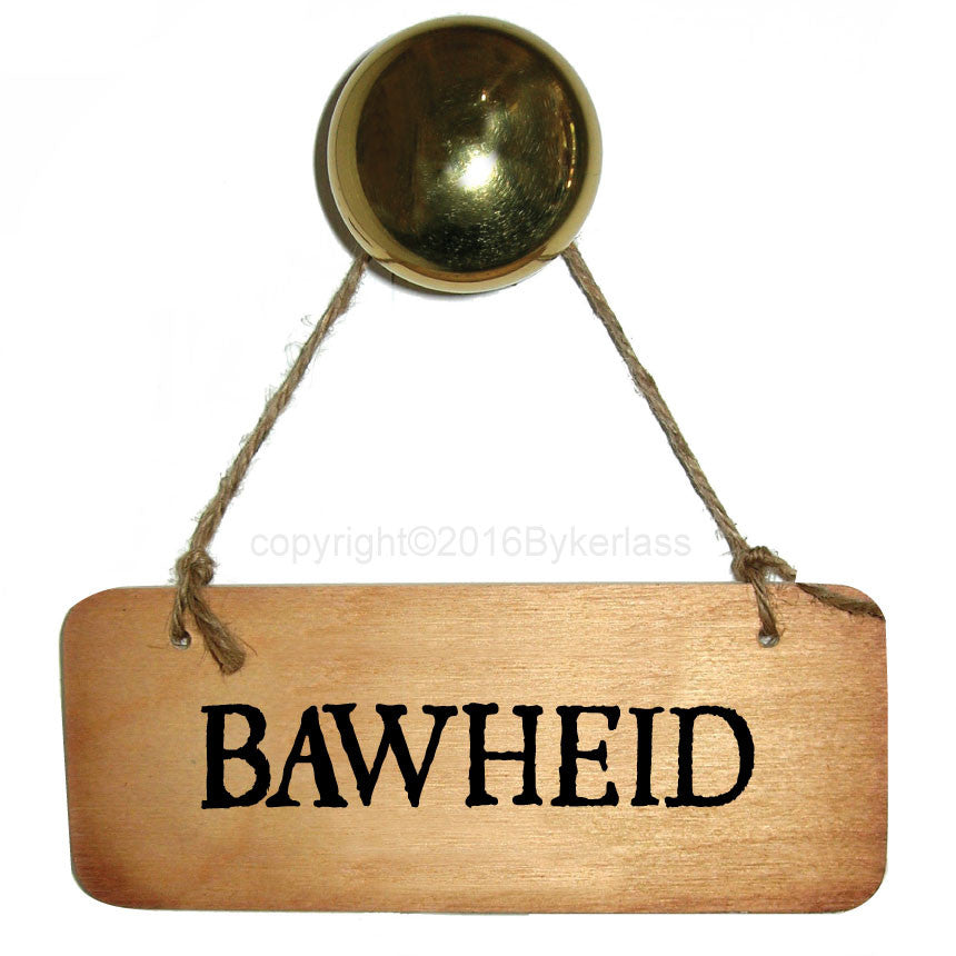 Bawheid - Scottish Wooden Sign