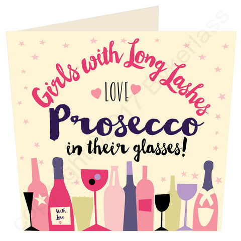 Girls With Long Lashes Love Prosecco ANY OCCASION Card - MB44-4