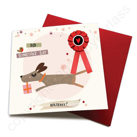 Did Someone Say Birthday - Dog Greeting Card (with satin ribbon rosette)  CHDC50