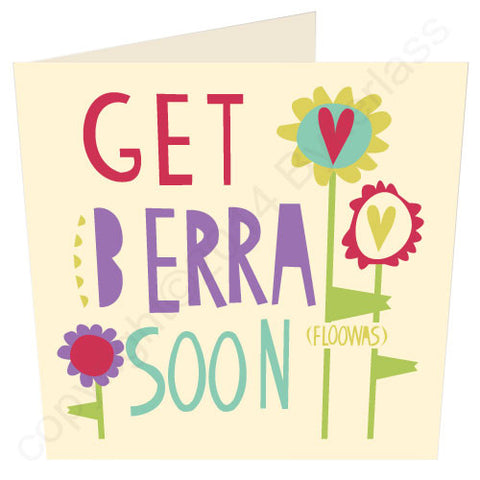 Get Berra Soon Geordie Get Well Card (G17v2)