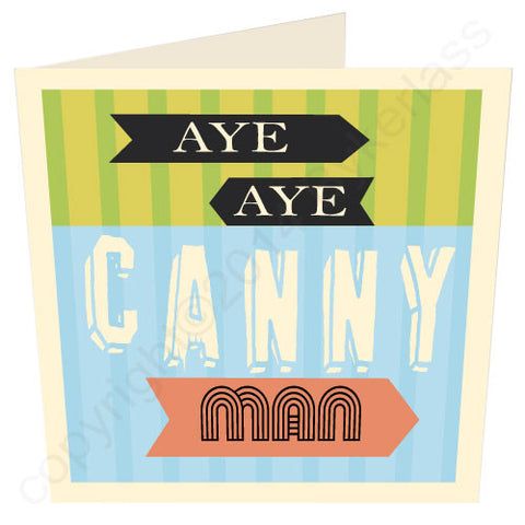 Aye Aye Canny Man Geordie Card (G1)