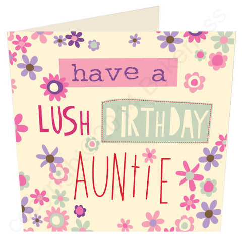 Have a Lush Birthday Auntie Geordie Birthday Card (G63)