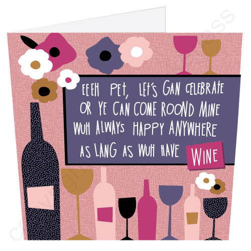 Celebrate with Wine Geordie Poetry Card Regional cards by Bykerlass Jo Burrows and Matt Reilly