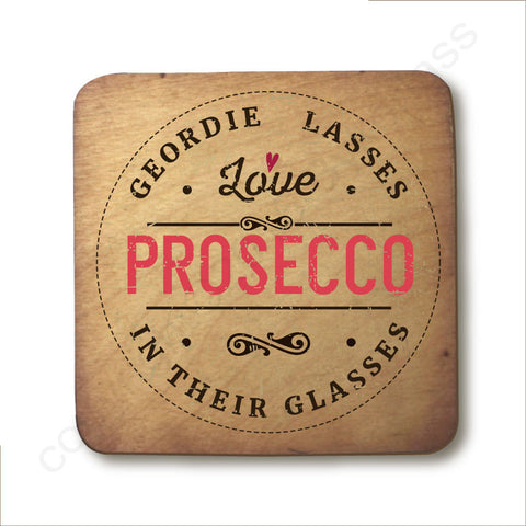 Geordie Lasses Love Prosecco