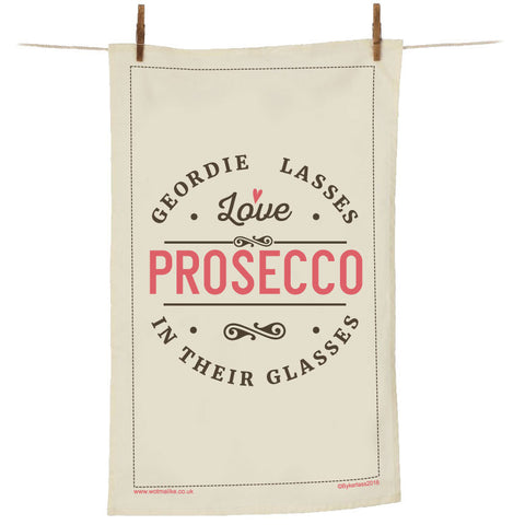 Geordie Lasses Love Prosecco In Their Glasses Tea Towel - GLTT1