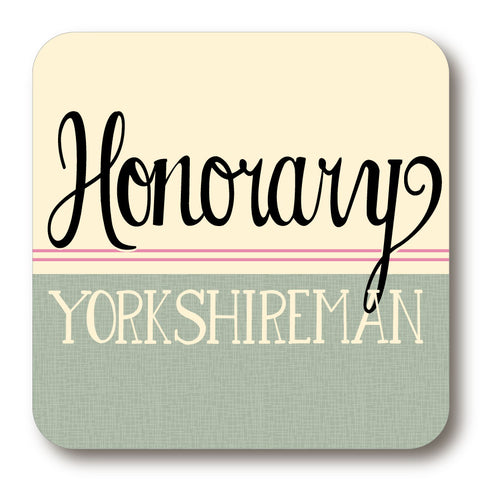 Honorary Yorkshireman -  Yorkshire Speak Coaster
