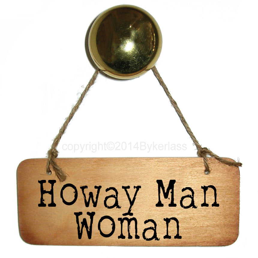 Howay Man Woman Rustic North East Wooden Sign