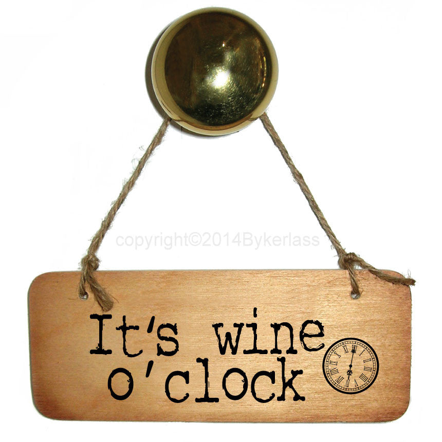 It's Wine O'clock Rustic Wooden Sign