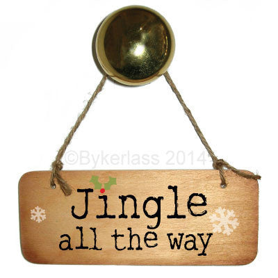 Jingle All The Way Christmas Rustic Wooden Sign