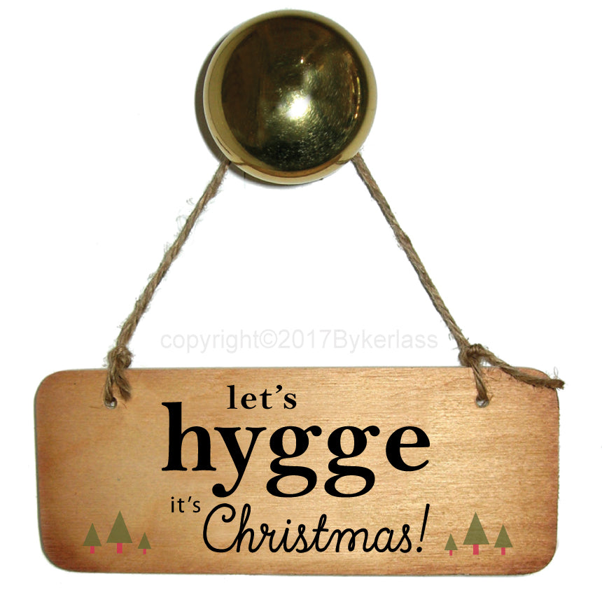 Let's Hygge It's Christmas - Christmas Rustic Wooden Sign by Wotmalike