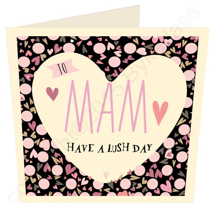 Mam Have a Lush Day Mam Card
