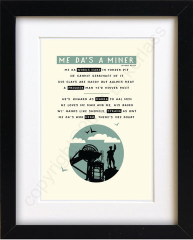 Me Da's A Miner -  Mounted Print (GMP6)