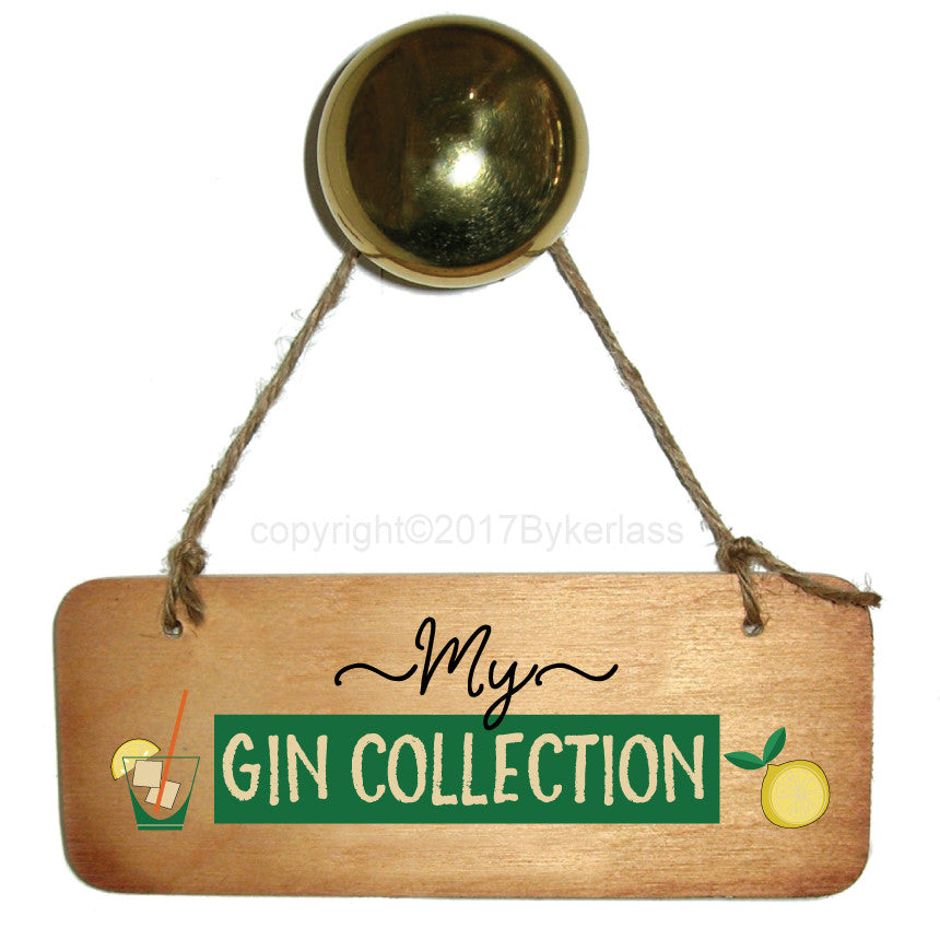 My Gin Collection - Gin Lovers Wooden Sign