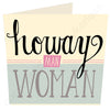 Howay Man Woman North East Speak Card  DIALECTABLE design based Geordie cards and Gifts with North East Dialect Wotmalike - makers of Geordie Gifts and cards.