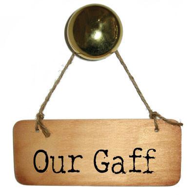 Our Gaff - Rustic North West/Manc Wooden Sign