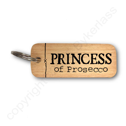 Princess of Prosecco Rustic Wooden Keyring - RWKR1
