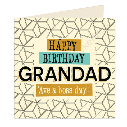 Happy Birthday Grandad Ave a boss day - Scouse Card (SQ16)