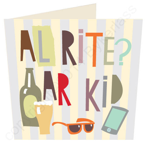 Alrite Ar Kid - Scouse Card