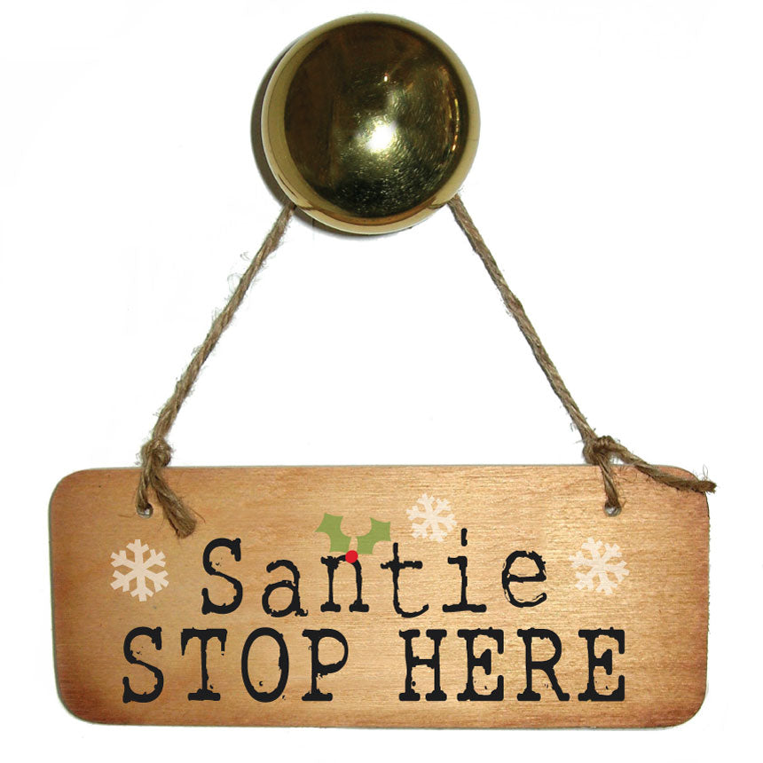 Santie Stop Here - Christmas Rustic Wooden Sign by wotmalike