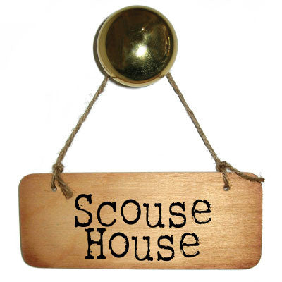 Scouse House Rustic Scouse Wooden Sign - RWS1 - wooden signs featuring Scouse Slang. Gifts tourists or ex pats. Signs for Scousers using using Mersey dialect slang