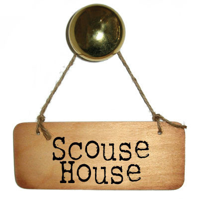 Scouse House Rustic Scouse Wooden Sign - RWS1