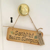 Ssshhhh Bairn Sleeping (boy) Rustic Wooden Sign