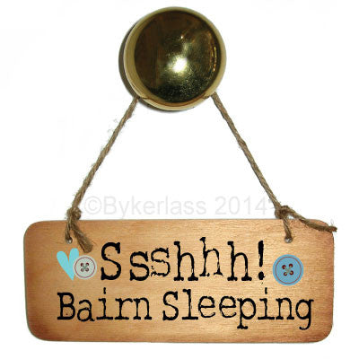 Ssshhhh Bairn Sleeping (Boy) Rustic Wooden Sign - RWS1