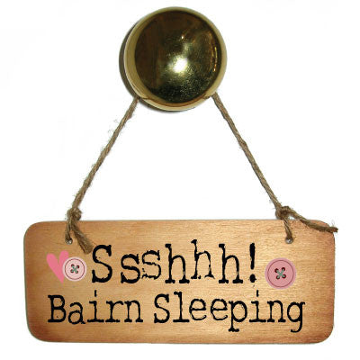 Ssshhhh Bairn Sleeping (Girl) Rustic Wooden Sign - RWS1