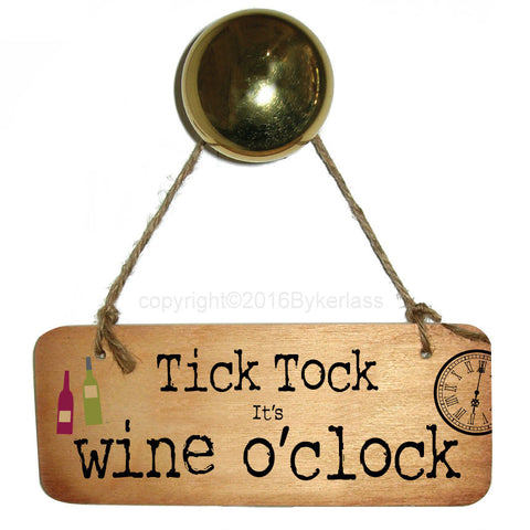 Tick Tock It's Wine O'clock Fab Wooden Sign - RWS1