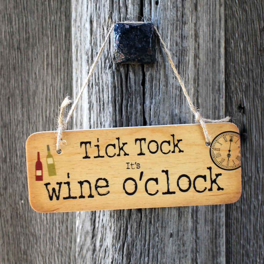 Tick Tock It's Wine O'clock Fab Wooden Sign