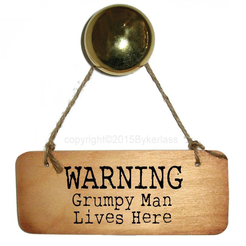 Warning Grumpy Man Lives Here