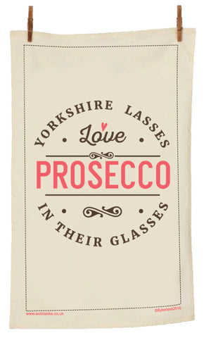 Yorkshire Lasses Love Prosecco Yorkshire Tea Towel YLTT1