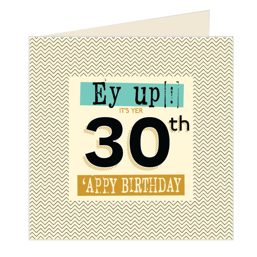 Ey Up Its Yer 30th Appy Birthday Yorkshire Card by Wotmalike
