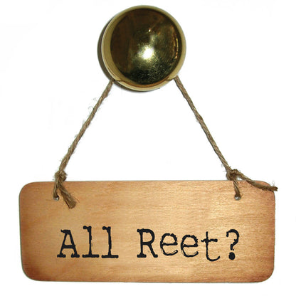 Alreet? Rustic - Rustic Geordie Wooden Sign - RWS1