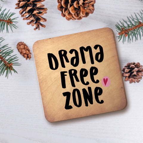 Drama Free Zone - Wooden Coaster - RWC1