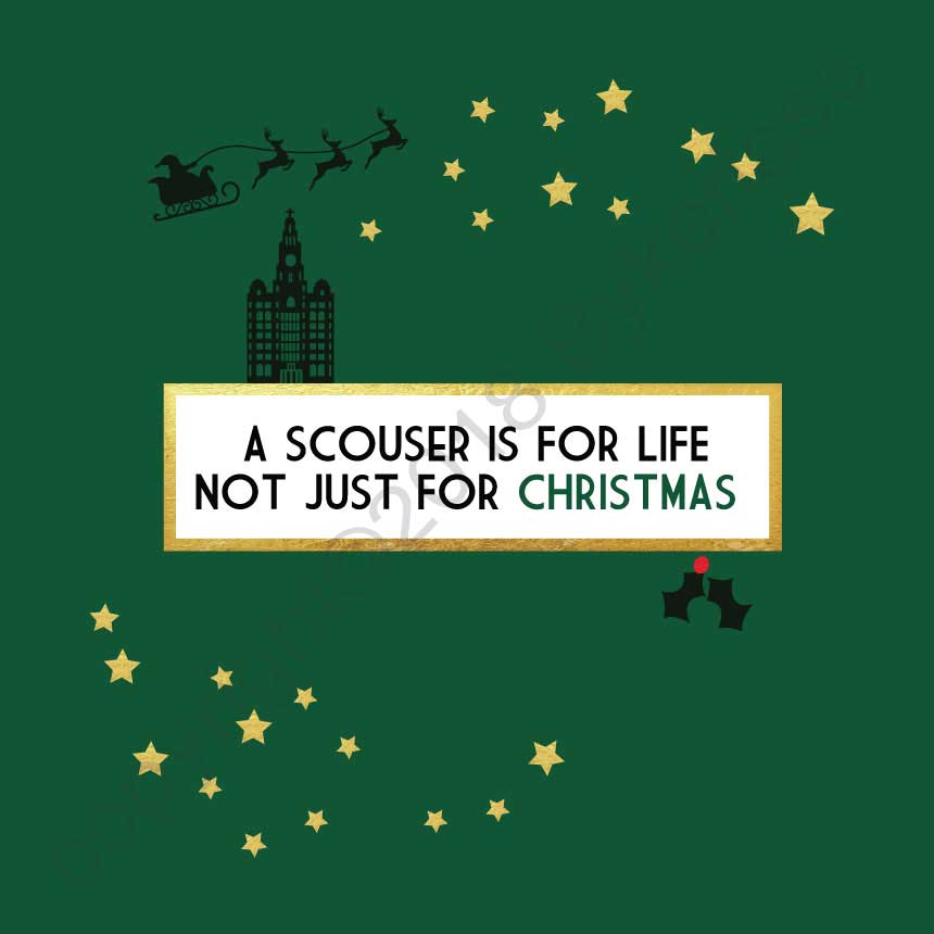 A Scouser Is For Life Not Just For Christmas Card by Wotmalike