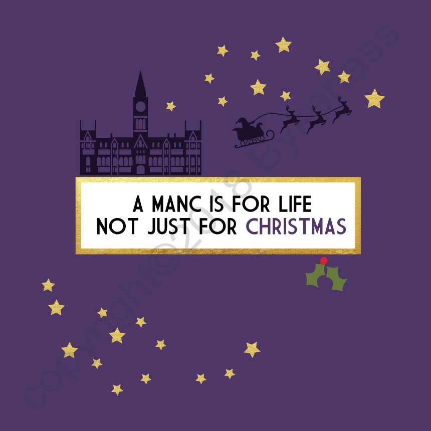 A Manc is for life not just for Christmas Card by Wotmalike