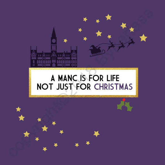 A Manc is for life not just for Christmas Card by Wotmalike