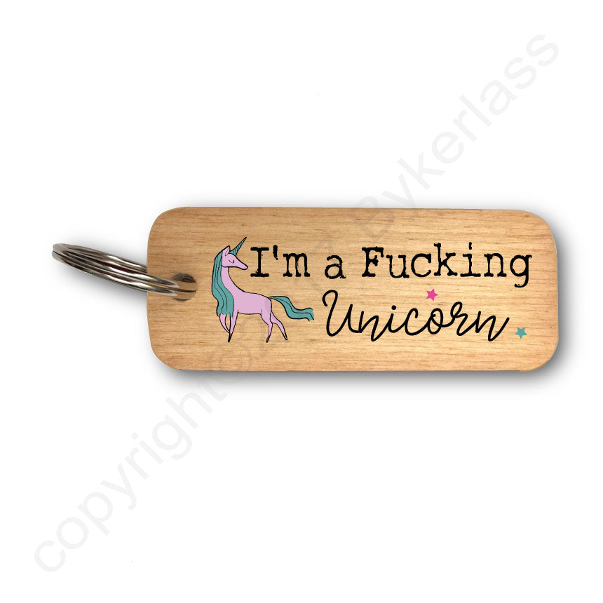 I'm A Fucking Unicorn Rustic Wooden Keyring - RWKR1