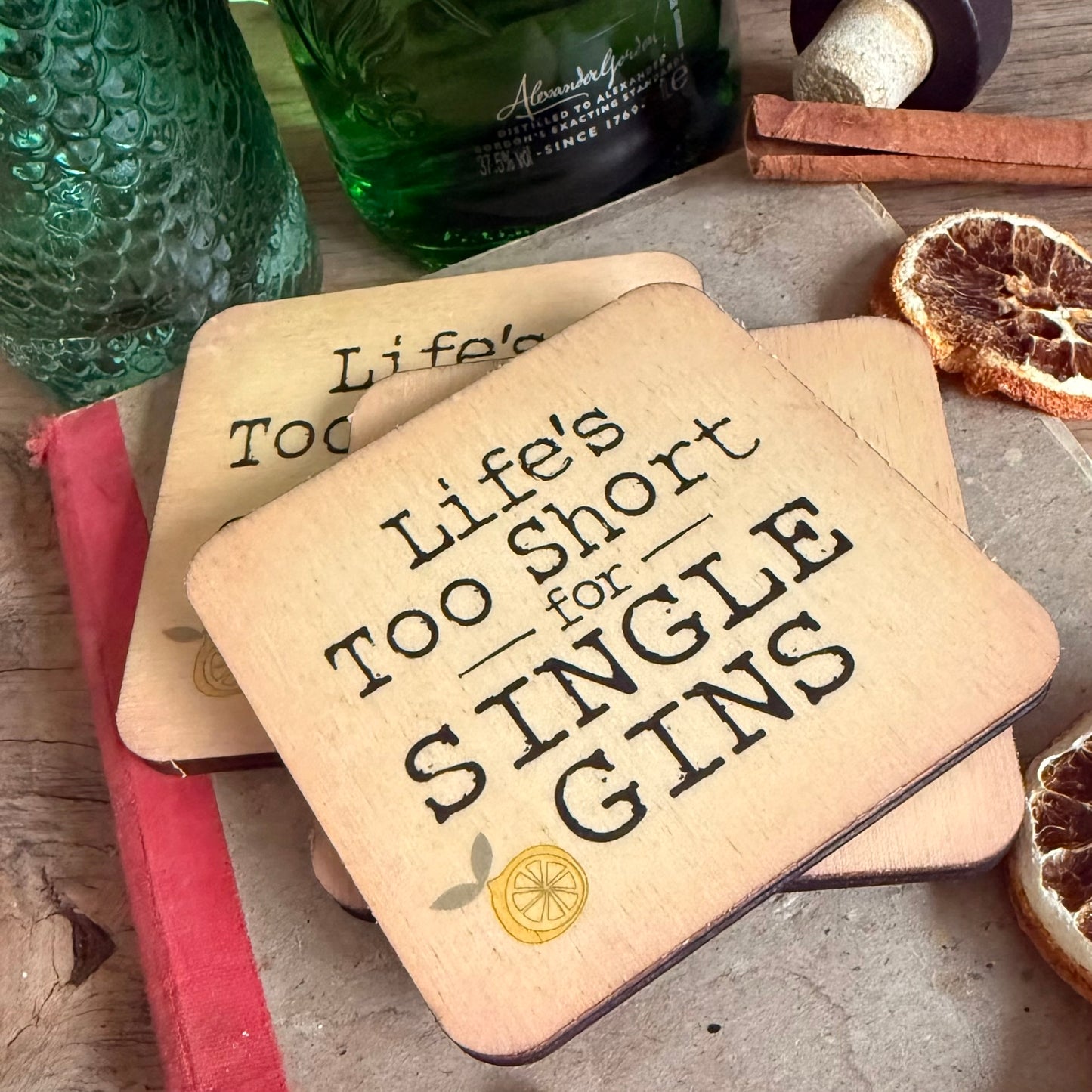 Life's Too Short For Single Gins - Wooden Coaster Gift Idea