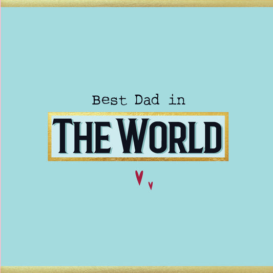 Best Dad/Daddy/Grandad IN THE WORLD - Stylish Father's Day Card (MB62)