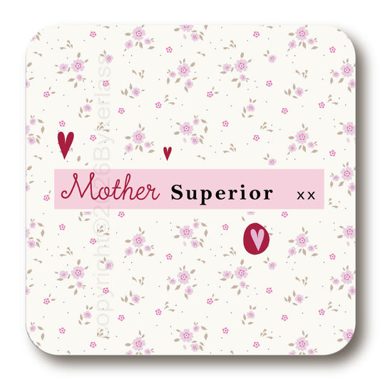 Mother Superior - Mothers Day Gift Cork Backed Coaster